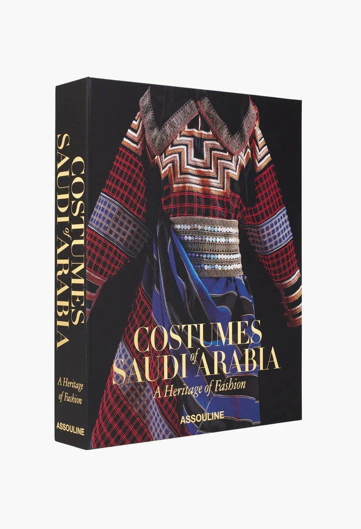 Costumes of Saudi Arabia, A Heritage of Fashion