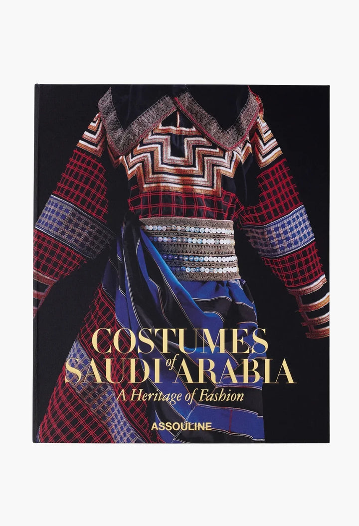 Costumes of Saudi Arabia, A Heritage of Fashion