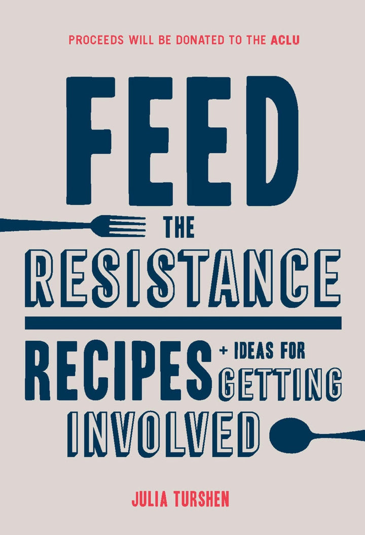 Feed The Resistance - Recipes + Ideas For Getting Involved - GLAM MODA